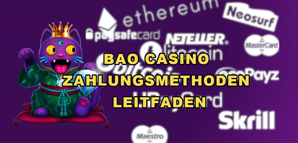 Bao Casino Zahlungsmethoden Leitfaden