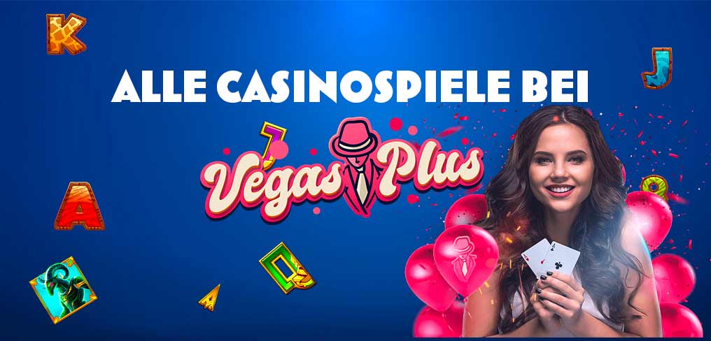 Alle Casinospiele bei Vegas Plus