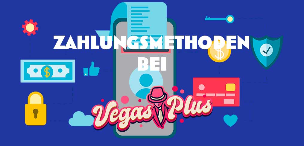 Zahlungsmethoden bei Vegas Plus